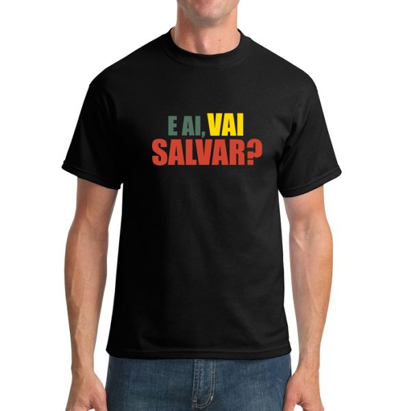 (G) Camisa "E ai Vai Salvar?" Masculina Tamanho G Preta